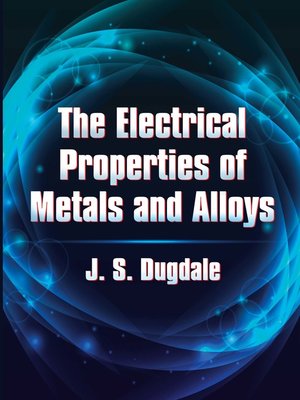 cover image of The Electrical Properties of Metals and Alloys